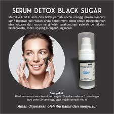 Selain itu kita juga harus mengonsumsi suplemen selenium, vitamin c dan e, serta menambah asupan serat agar proses cerna lebih cepat. Serum Detox Black Sugar Detoksifikasi Racun Merkuri Cream Berbahaya Menetralisir Wajah Aman Dokter Shopee Indonesia