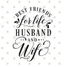 Love Quote Love Quote Wedding Love Quote Best Friends For Life Husband And Wife Love Love Quotes For Wedding Love Quotes For Wife Home Quotes And Sayings