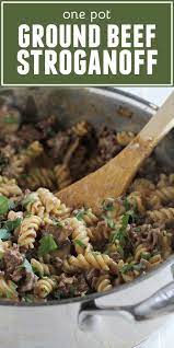Easy One Pot Ground Beef Stroganoff Taste And Tell Recipe Beef Recipes Easy Ground Beef Stroganoff Beef Stroganoff Taste