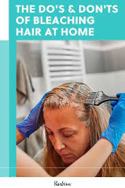 Bleaching Hair At Home Do S And Don Ts According To A Hairstylist Bleaching Hair At Home Bleached Hair Bleaching Hair Tips