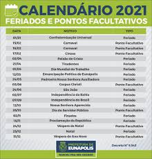 Mira la lista de feriados y días no laborables para este 2021. Prefeitura De Eunapolis Define Calendario 2021 E Publica Decreto Dos Feriados E Pontos Facultativos Do Municipio Agazeta Bahia