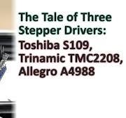 The Tale of Three Stepper Drivers: Toshiba S109, Trinamic TMC2208, Allegra  A4988