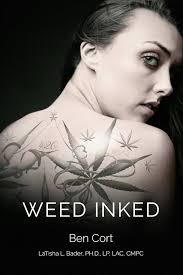 Weed Inked: Cort, Ben, Bader, Latisha: 9798218470272: Amazon.com: Books