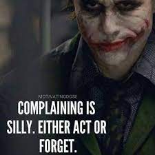 Certain pieces of advice or nuggets of wisdom have officially been overused and they weren't even that great to begin with! More Joker Quotes Coming At You I Will Carry This Subreddit If I Have To Post Joker Cringe Every Night Tednivison