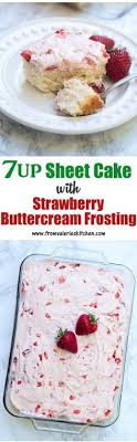 7up Sheet Cake With Strawberry Buttercream Frosting Sheet Cake Recipes Sheet Cake Strawberry Cakes