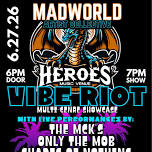 Vibe Riots @Heroes Venture Arcade