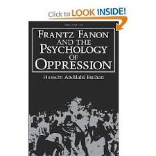 Frantz Fanon And The Psychology Of Oppression Path In Psychology Hussein Abdilahi Bulhan 9780306484384 Am Books Black History Books African American Books