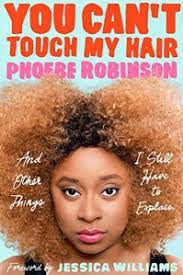 Readings from YOU CAN'T TOUCH MY HAIR by Phoebe Robinson