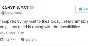 Ikea Rejects Kanye S Offer To Design Furniture For Them So The Internet Trolls Kanye Instead Kanye West Quotes Funny Kanye West Quotes Kanye