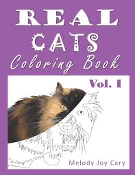 Cats are small, furry animals that are often kept as pets throughout the world. Amazon Com Real Cats Coloring Book 50 Pages Of Cats To Color For Adults Or Kids 9781729809716 Cary Melody Joy Books