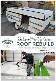 You won't need a huge pickup truck for towing because the roof uses fiberglass and has a distinctive dome shape for water to runoff better during rainy weather. Rockwood Pop Up Camper Roof Rebuild Exterior The Pop Up Princess
