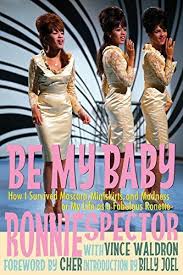 be my baby how i survived mascara miniskirts and madness or my life as a fabulous ronette deluxe color paperback ronnie spector the ronettes mini skirts