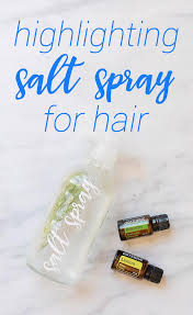 highlighting sea salt spray for hair sea salt spray for hair diy sea salt spray salt spray hair