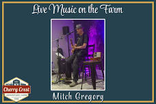 Live Music with Mitch Gregory at Cherry Crest