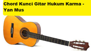 Lagu ini masih berupa single yang didistribusikan oleh label andra respati official. Chord Kunci Gitar Hukum Karma Yan Mus Calonpintar Com