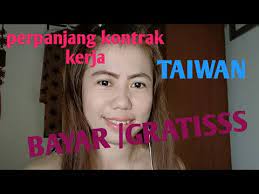 Maybe you would like to learn more about one of these? Syarat Perpanjang Kontrak Kerja Prt Di Taiwan Youtube