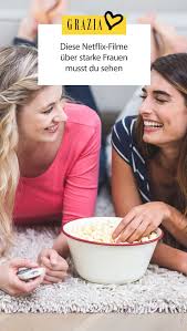 powerfrauen diese netflix filme solltet ihr euch anschauen netflix filme filme netflix