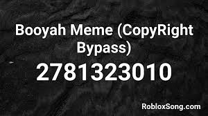 Bypassed ids october 2020, roblox bypassed ids september 2020, roblox bypassed ids november 2020, roblox bypassed image. Booyah Meme Copyright Bypass Roblox Id Roblox Music Codes