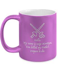 All page numbers and citation info for the quotes below refer to the harper perennial edition of first they killed my father published in 2001. Princess Bride Inigo Montoya Killed My Father Quote Funny Gift Mug Coffee Cup Movie
