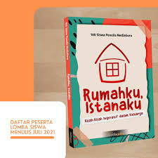 Get notified when rumahku bukan istanaku is updated. Daftar Peserta Lomba Menulis Rumahku Istanaku