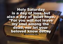 Quiet Day Of Hope Holy Saturday Quote Pictures Photos And Images For Facebook Tumblr Pinterest And Twitter
