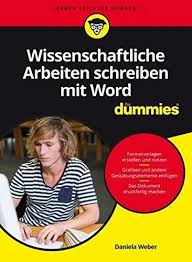 Wissenschaftliche Arbeiten Schreiben Mit Word Fa R Dummies Schreiben Arbeiten Wissenschaftliche Dummies Wissenschaftliche Arbeit Wissenschaft Bucher