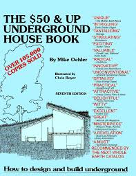 Survival life is the best source for prepper survival gear, tips, and skills. 50 And Up Underground House Book Underground Housing And Shelter