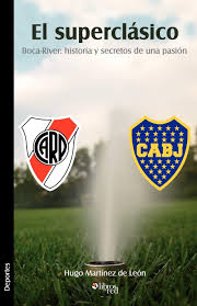 Boca river, i millonarios hanno ben 15 giocatori positivi al covid e si presenteranno in 12 alla partita. El Superclasico Boca River Historia Y Secretos De Una Pasion Spanish Edition Martinez De Leon Hugo 9781597540766 Amazon Com Books