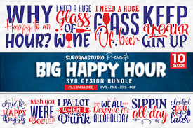 Download test files of any size. Big Happy Hour Quotes Bundle Svg Files Svg Designs Digital Download By Designavo Thehungryjpeg Com