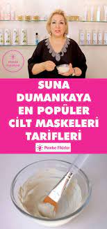 suna dumankaya en populer cilt maskeleri tarifleri maskeler cilt bakimi simsek