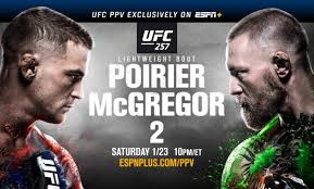 Ufc 257 schedule, ppv card start time vs. Ufc 257 Poirier Vs Mcgregor 2 Highly Anticipated Rematch Live From Abu Dhabi Saturday On Espn Ppv Prelims On Espn And Espn Deportes Espn Press Room U S
