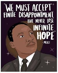What I am celebrating today. Happy Martin Luther King Jr day. I found  comfort in these two quotes from him this morning. Keeping my head up, in  his honor. I included this