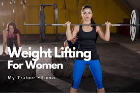 weight lifting for women my trainer