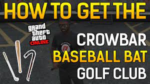 Kill him and take the bat for yourself. Gta 5 Online How To Get The Crowbar Baseball Bat And Golf Club Gta V Online Gta V Dbc4g Tv