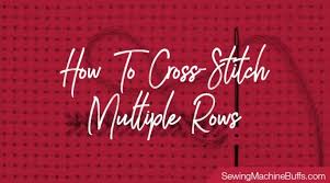 This is the software i i like that you can chart for machine embroidery machines as well though. How To Cross Stitch Multiple Rows
