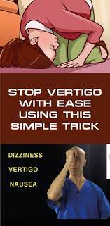 In Case You Suffer From Vertigo We Have The Best Solution For You This Maneuver Is Recommended By Carol Foster M D Vertigo Treatment Remedies Simple Tricks