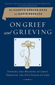  On Grief And Grieving By Elisabeth Kubler Ross And David Kessler On Grief And Grieving Discusses The Process Of Gr Complicated Grief Grief On Death And Dying