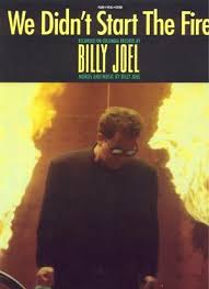 We Didn T Start The Fire Billy Joel Jpeg 300 412 Billy Joel Great Song Lyrics Songs