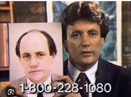 Do you remember the 'I'm a client' hair club commercial?