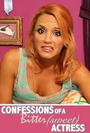 Confessions of a Bitter(sweet) Actress" How It All Started (TV Episode  2013)