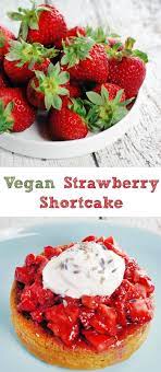 Vegan Strawberry Shortcake Recipe With Aquafaba Recipe Vegan Strawberry Shortcake Good Healthy Recipes Vegan Dessert Recipes
