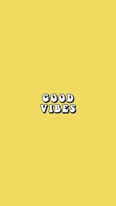 Good Vibes Wallpaper Yellow 57 Super Ideas Good Vibes Wallpaper Happy Wallpaper Summer Wallpaper