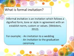 What's the purpose or reason for your meeting? Formal And Informal Invitation Kls 11 Kurikulum 2013