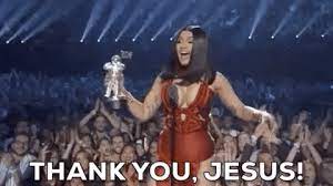 Much more beyond your understanding and comprehension, even when you were undeserving. Mtv 2019 Vmas Cardi B Thank You Jesus Vmas 2019 Gif