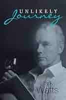 Unlikely Journey: Watts, Clark: 9781796022391: Amazon.com: Books