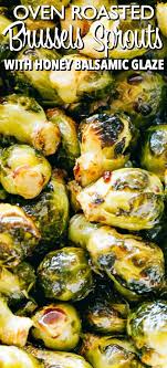 Oven Roasted Brussels Sprouts With Honey Balsamic Glaze Roasted Cr Roasted Brussel Sprouts Oven Brussel Sprout Recipes Roasted Honey Roasted Brussel Sprouts