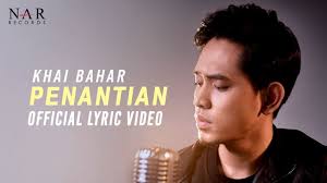 Saksikan persembahan oleh khai bahar dalam anugerah nasyid ikim 2019 (an19) yang lalu dengan lagunya yang berjudul cahaya 114.▶ subscribe untuk lebih. Khai Bahar Penantian Official Lyric Video