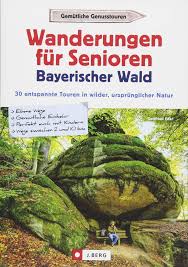 Bayerischer wald urlaub auf dem bauernhof in bayern. Wanderfuhrer Bayerischer Wald Wanderungen Fur Senioren Bayerischer Wald 30 Entspannte Touren In Wilder Ursprunglicher Natur Wandern Im Auch Mit Kindern Wege Zwischen 2 Und 10 Km Amazon De Eder Gottfried Bucher