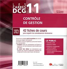 Pour y parvenir, il est bon d'avoir une vue d'ensemble. Dcg 11 Controle De Gestion 42 Fiches De Cours Pour Acquerir Les Connaissances Necessaires 7e Edition Christelle Baratay Laurence Monaco Gualino Grand Format Dalloz Librairie Paris
