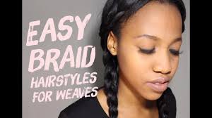 12 видео 51 просмотр обновлен 27 окт. 3 Easy Braid Hairstyles For Weaves Tutorial Youtube